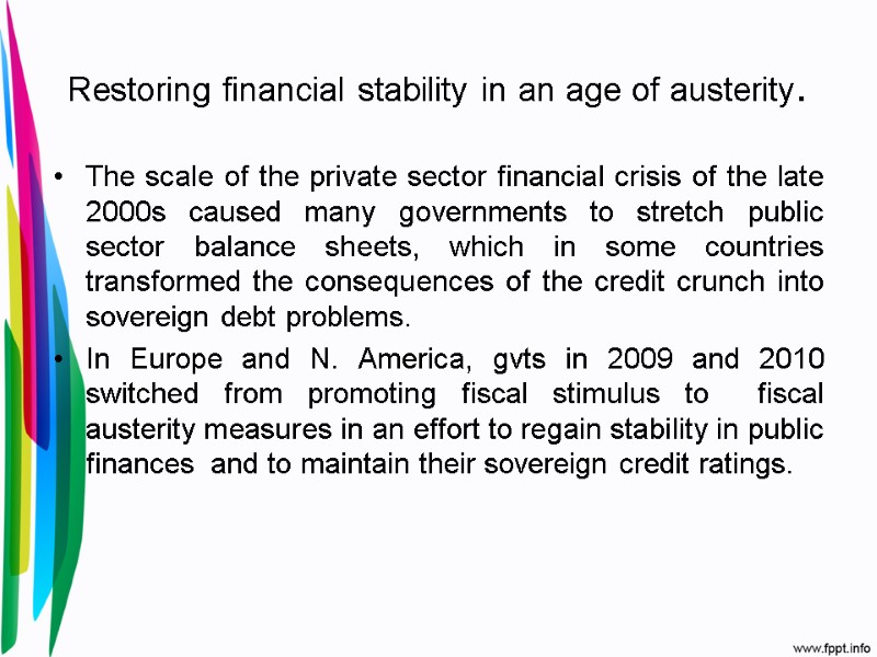 Restoring financial stability in an age of austerity. The scale of the private sector